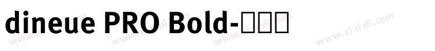 dineue PRO Bold字体转换